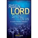 Risen Lord Shine On Us  (Rehearsal Trax Tenor/Bass)