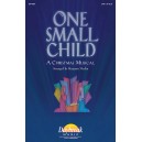 One Small Child  (SATB Choral Score)