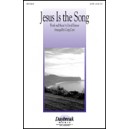 Jesus Is The Song  (SATB)