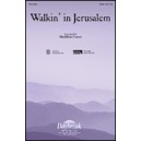 Walkin In Jerusalem  (SATB)