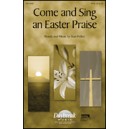 Come and Sing an Easter Praise  (SATB)  *POP*