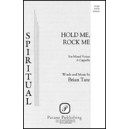 Hold Me Rock Me  (SATB)