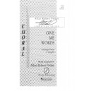Give Me Words  (SATB)
