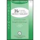 He Is Born On This Holy Night  (SATB)