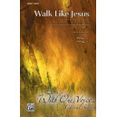 Walk Like Jesus (SATB)