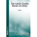 The Little Cradle Rocks in Glory  (SATB)