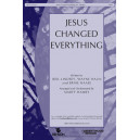 Jesus Changed Everything  (Acc. CD)