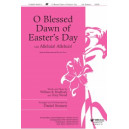 O Blessed Dawn of Easter's Day  (SATB)