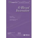 O Blessed Incarnation  (Acc. CD)