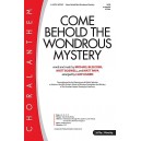 Come Behold the Wondrous Mystery  (SATB)