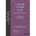 Calvary Covers It All  (SATB)