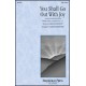 You Shall Go Out With Joy  (SATB)