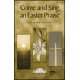 Come and Sing an Easter Praise  (SATB)  *POP*