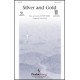 Silver and Gold  (SATB)