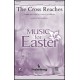 The Cross Reaches  (SATB