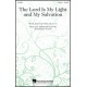 The Lord Is My Light and My Salvation  (SATB divisi)