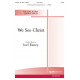 We See Christ  (SATB)