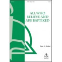 All Who Believe and Are Baptized  (SATB)