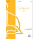 This Is the Day  (SATB)