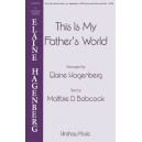 This Is My Fathers World  (SATB)