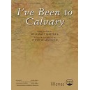 I've Been to Calvary (SATB)