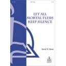 Let All Mortal Flesh Keep Silence  (SATB)