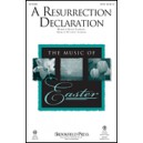 A Resurrection Declaration (SATB)