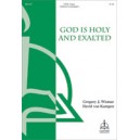 God Is Holy and Exalted  (SATB)