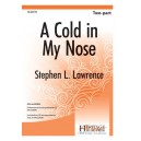A Cold In My Nose (2 Part)