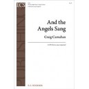 And the Angels Sang  (SATB)