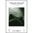 I Stand Amazed (SATB)