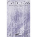 One True God (SATB)