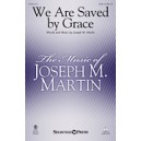 We Are Saved by Grace (SATB)