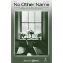 No Other Name (SATB)