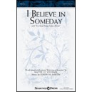 I Believe in Someday (2-Part/3-Part Treble)