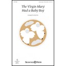 The Virgin Mary Had a Baby Boy (Unison/opt. 2-Part Treble)