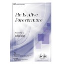 He Is Alive Forevermore (SATB/opt. Brass and Percussion)