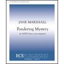 Pondering Mystery  (SATB)