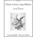 Christ is Born Sing Alleluia  (SATB)