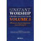 Instant Worship Choir Collection Vol 3 (Choral Book)