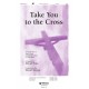 Take You to the Cross (Accompaniment CD)