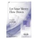 Let Your Mercy Flow Down (SATB)