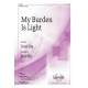 My Burden Is Light (SATB)