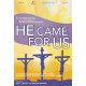 He Came for Us (Accompaniment CD)