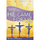 He Came for Us (Listening CD)