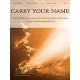 Carry Your Name (SATB)