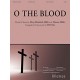 O The Blood (SATB)