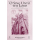 O Sing Unto the Lord (SATB)