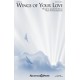 Wings Of Your Love (SATB)