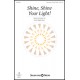 Shine, Shine Your Light! (Unison/opt. 2-Part Treble)